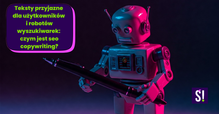 Zdjęcie zabawkowego robota trzymającego długopis. Napis: Treści przyjazne dla użytkowników i robotów wyszukiwarek. Czym jest seo copywriting?