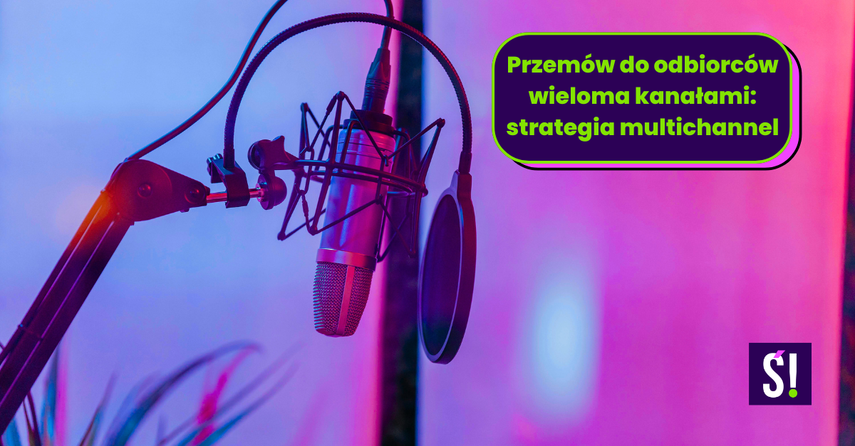 Mikrofon; napis: strategia multichannel - przemów do odbiorców wieloma kanałami