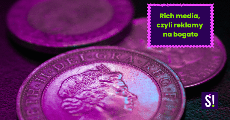 Zdjęcie monet. Rich media czyli reklamy na bogato