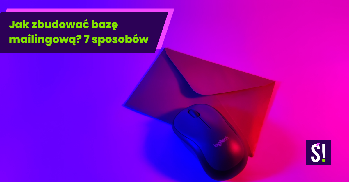 Zdjęcie koperty i myszki komputerowej. Napis: Jak zbudować bazę mailingową? 7 sposobów
